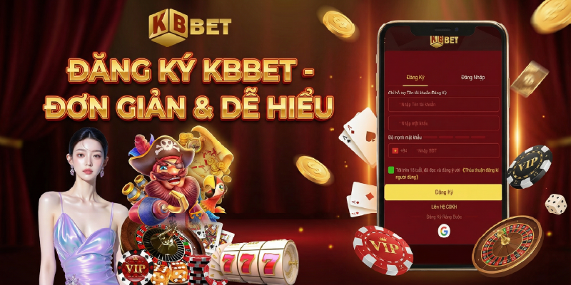 Đăng ký KBBET đơn giản và dễ hiểu